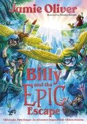 Cover-Bild zum Titel 'Billy and the Epic Escape' von 'Jamie Oliver'