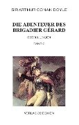 Die Abenteuer des Brigadier Gérard. Band 2 - Arthur Conan Doyle
