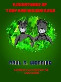 Adventures of Toby and Wilbur Bear - Paul R. Wonning
