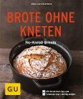 Brote ohne Kneten - Anne-Katrin Weber
