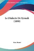 Le Dialecte De Syouah (1890) - Rene Basset