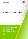 Cover-Bild zum Titel 'Industriebuchführung mit Kosten- und Leistungsrechnung - IKR. Schulbuch' von 'Björn Flader, Manfred Deitermann, Wolf-Dieter Rückwart, Susanne Stobbe, Susanne Stobbe'