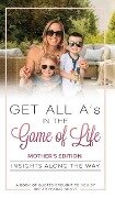 Get All A's in the Game of Life: Insights Along the Way: Mother's Edition - Susan Vernicek