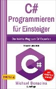 Cover-Bild zum Titel 'C# Programmieren für Einsteiger' von 'Michael Bonacina'