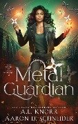 Metal Guardian (The Rings of the Inconquo, #2) - A. L. Knorr, Aaron D. Schneider