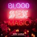 Cover-Bild zum Titel 'Blood Sex Magic' von 'Bri Luna'