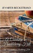 Cover-Bild zum Titel 'A Courtship on Huckleberry Hill' von 'Jennifer Beckstrand'