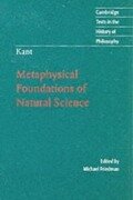 Kant: Metaphysical Foundations of Natural Science - Immanuel Kant