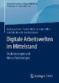 Digitale Arbeitswelten im Mittelstand - Wolfgang Becker, Patrick Ulrich, Alexandra Fibitz, Felix Schuhknecht, Eva Reitelshöfer