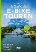 Die 30 schönsten E-Bike Touren im Ruhrgebiet - Über Flussradwege und Alte Bahntrassen - Oliver Kockskämper