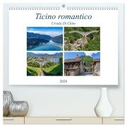 Ticino romantico (hochwertiger Premium Wandkalender 2026 DIN A2 quer), Kunstdruck in Hochglanz - Ursula Di Chito