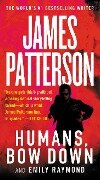 Humans, Bow Down - James Patterson, Emily Raymond
