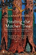 Finding the Mother Tree - Suzanne Simard