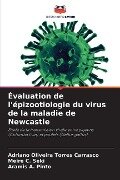 Évaluation de l'épizootiologie du virus de la maladie de Newcastle - Adriano Oliveira Torres Carrasco, Meire C. Seki, Aramis A. Pinto