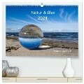 Natur und Glas (hochwertiger Premium Wandkalender 2024 DIN A2 quer), Kunstdruck in Hochglanz - Uwe Kantz