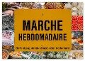 Marché hebdomadaire - Ein Rundgang über einen französischen Wochenmarkt (Wandkalender 2024 DIN A4 quer), CALVENDO Monatskalender - Etienne Benoît