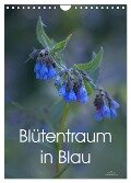 Blütentraum in Blau (Wandkalender 2024 DIN A4 hoch), CALVENDO Monatskalender - Ulrike Adam