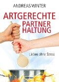Cover-Bild zum Titel 'Artgerechte Partnerhaltung' von 'Andreas Winter'