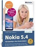 Nokia 5.4 - Für Einsteiger ohne Vorkenntnisse - Anja Schmid, Daniela Eichlseder