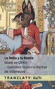 Cover-Bild zum Titel 'La Bella y la Bestia / Güzel ve Çirkin' von 'Gabrielle-Suzanne Barbot De Villeneuve'