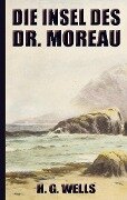 H. G. Wells: Die Insel des Dr. Moreau (Neuauflage 2022) - H. G. Wells