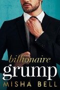 Billionaire Grump - Misha Bell, Anna Zaires, Dima Zales