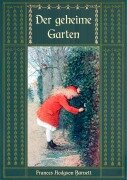 Cover-Bild zum Titel 'Der geheime Garten - Ungekürzte Ausgabe' von 'Frances Hodgson Burnett'