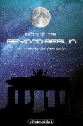 Beyond Berlin - Björn Sülter, Weltenwandler