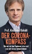 Der Corona-Kompass - Alexander Kekulé