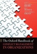 The Oxford Handbook of Conflict Management in Organizations - William K. Roche, Paul Teague, Alexander J. S. Colvin