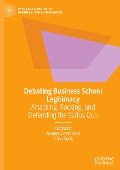 Debating Business School Legitimacy - 