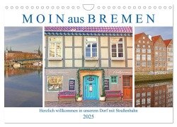 Moin aus Bremen. Herzlich willkommen in unserem Dorf mit Straßenbahn (Wandkalender 2025 DIN A4 quer), CALVENDO Monatskalender - Lucy M. Laube