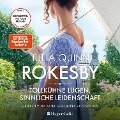 Rokesby - Tollkühne Lügen, sinnliche Leidenschaft (ungekürzt) - Julia Quinn