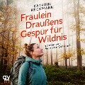 Fräulein Draußens Gespür für Wildnis - Kathrin Heckmann