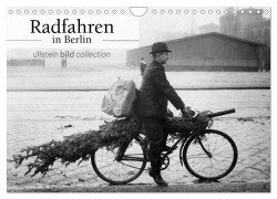 Radfahren in Berlin (Wandkalender 2025 DIN A4 quer), CALVENDO Monatskalender - Ullstein Bild Axel Springer Syndication Gmbh