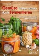 Cover-Bild zum Titel 'Gemüse haltbar machen durch Fermentieren' von 'Dietmar Fiebrandt'