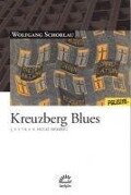Kreuzberg Blues - Wolfgang Schorlau