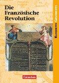 Kursheft Geschichte. Die Französische Revolution. Schülerbuch - Andreas Gestrich, Hermann Both