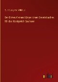 Der Entwurf eines bürgerlichen Gesetzbuches für das Königreich Sachsen - Carl Georg von Wächter