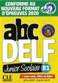 abc DELF junior scolaire B1. Nouvelle édition - Conforme au nouveau format d'épreuves 2020. Buch + Audio/Video-DVD-ROM + digital - Adrien Payet, Virginie Salles