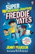 The Super-Miraculous Journey of Freddie Yates - Jenny Pearson