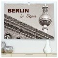 Berlin in Sepia (hochwertiger Premium Wandkalender 2024 DIN A2 quer), Kunstdruck in Hochglanz - Ellen Und Udo Klinkel