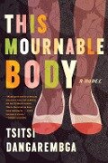 Cover-Bild zum Titel 'This Mournable Body' von 'Tsitsi Dangarembga'