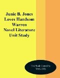Junie B. Jones Loves Handsome Warren Novel Literature Unit Study - Teresa Lilly