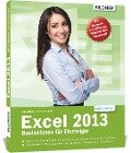 Excel 2013 - Basiswissen für Excel-Einsteiger - Inge Baumeister, Christian Bildner