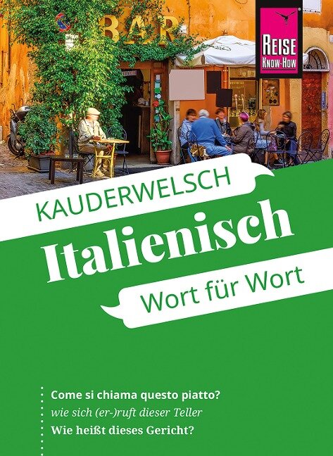 Reise Know-How Kauderwelsch Italienisch - Wort für Wort: Kauderwelsch-Sprachführer Band 22 - Ela Strieder