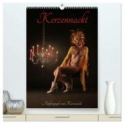 Kerzennackt (hochwertiger Premium Wandkalender 2026 DIN A2 hoch), Kunstdruck in Hochglanz - Lichtgestalt Lichtgestalt