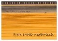 Einblick-Natur: Finnland natürlich (Tischkalender 2024 DIN A5 quer), CALVENDO Monatskalender - Alexandra Wünsch