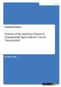 Cover-Bild zum Titel 'Notions of the American Dream in Chimamanda Ngozi Adichie's novel "Americanah"' von 'Annabelle Koberg'