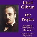 Khalil Gibran: Der Prophet - Khalil Gibran